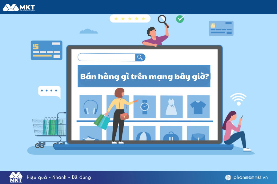 Bán hàng gì trên mạng bây giờ