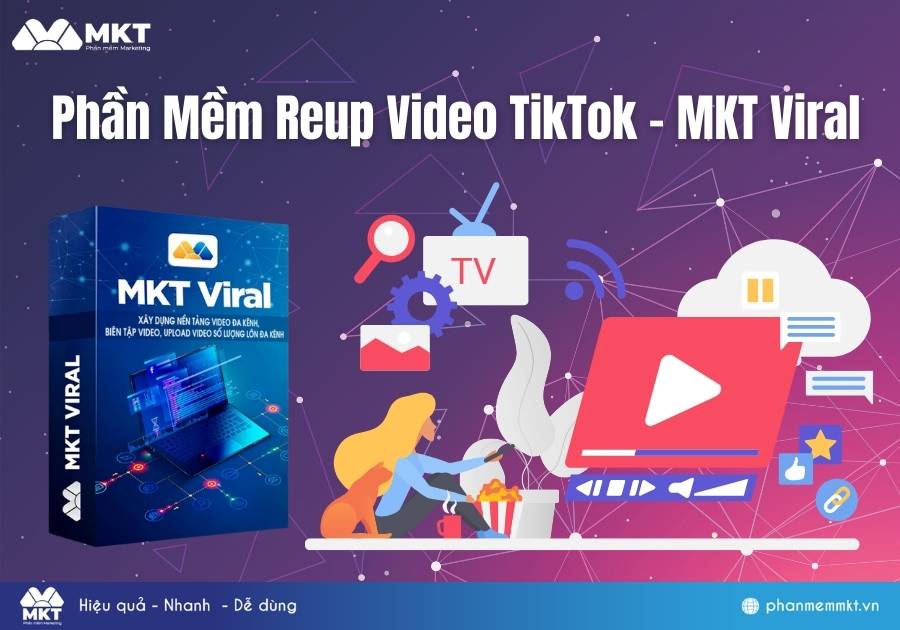 Sử Dụng Công Cụ Hỗ Trợ Chuyên Nghiệp - Phần mềm MKT Viral 