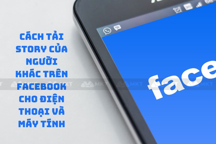 Cách tải story của người khác trên Facebook cho điện thoại và máy tính