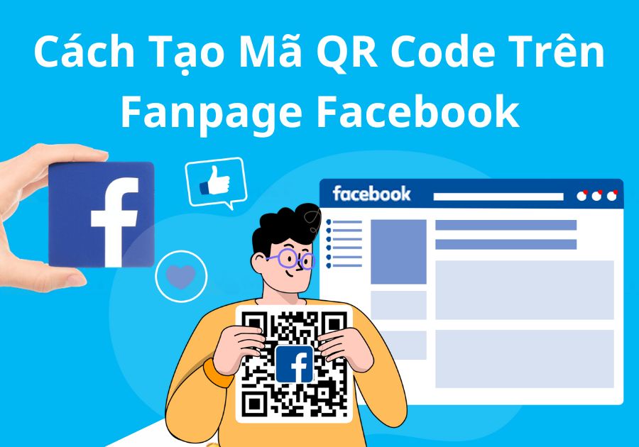 Cách tạo mã qr cho fanpage