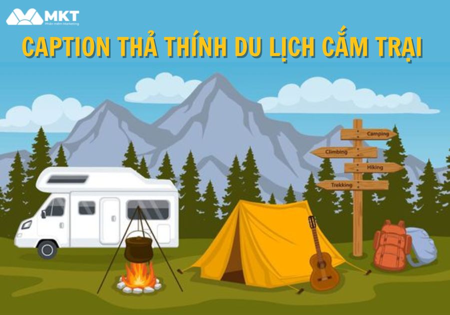 Caption thả thính đi du lịch cắm trại