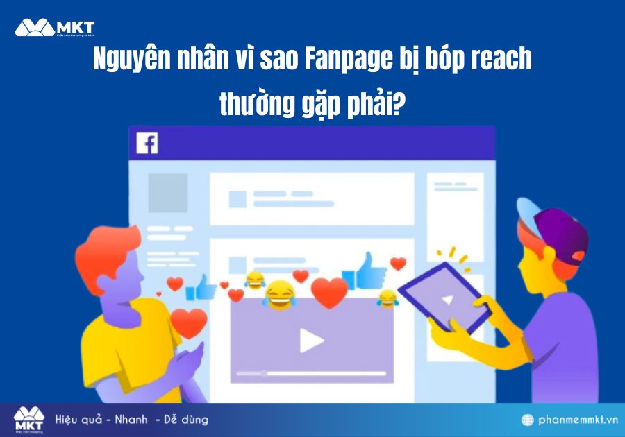 Nguyên nhân vì sao Fanpage bị bóp reach thường gặp phải?
