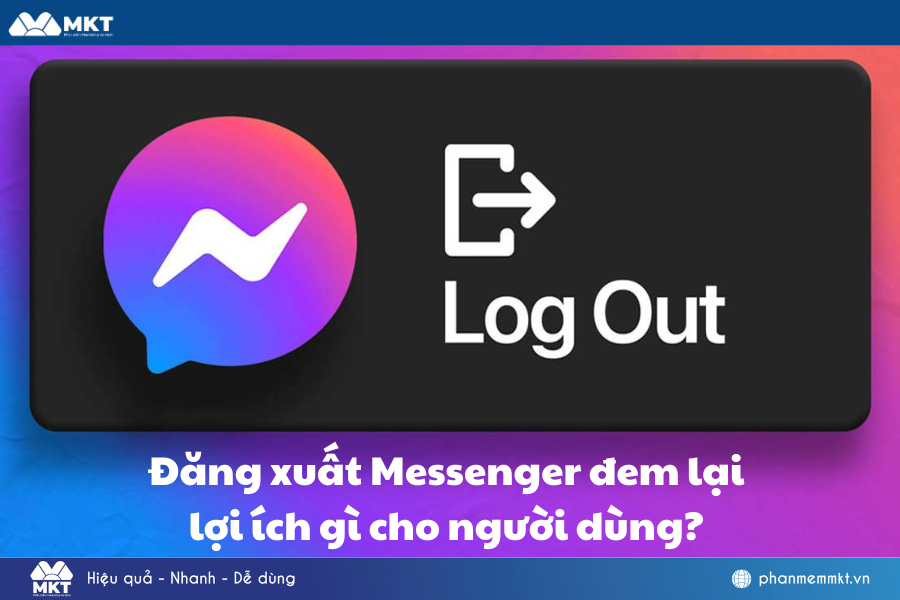Hướng dẫn đăng xuất Messenger trên mọi thiết bị hiệu quả 100%