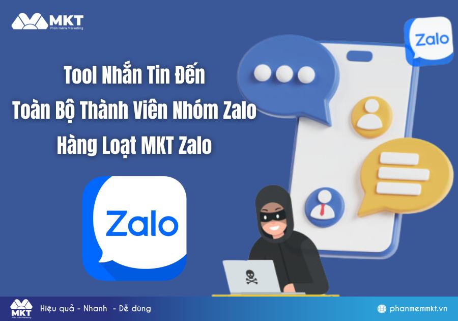 Tool Nhắn Tin Đến Toàn Bộ Thành Viên Nhóm Zalo Hàng Loạt MKT Zalo Tool Nhắn Tin Đến Toàn Bộ Thành Viên Nhóm Zalo Hàng Loạt MKT Zalo