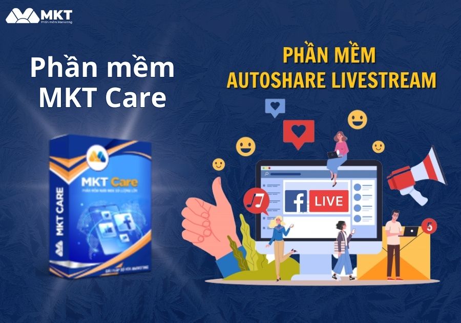 Phần mềm auto share livestream - MKT Care