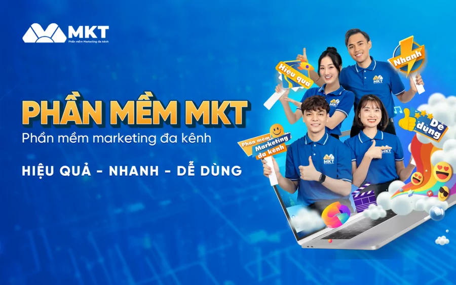 Phần mềm MKT: Nhanh – Hiệu Quả – Dễ Dùng Phần mềm MKT: Nhanh – Hiệu Quả – Dễ Dùng