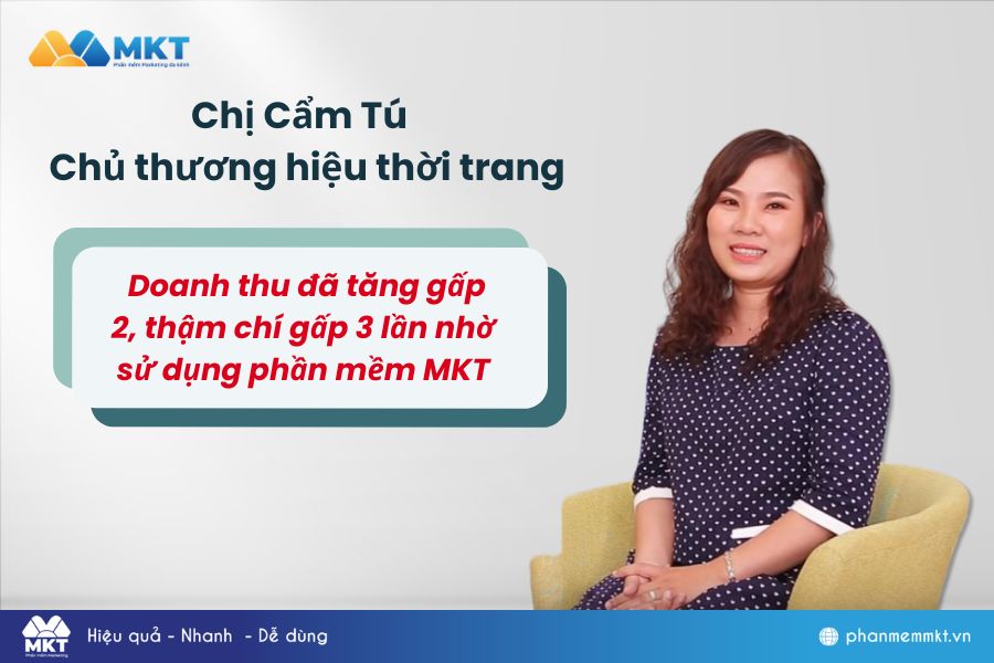 Khách hàng tăng doanh thu nhờ sự hiệu quả của phần mềm MKT Khách hàng tăng doanh thu nhờ sự hiệu quả của phần mềm MKT