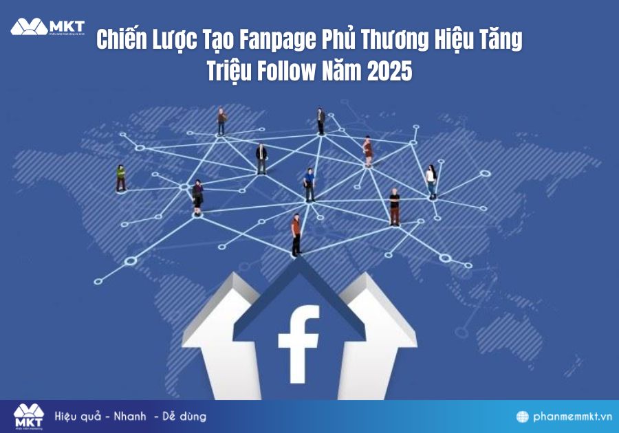 Chiến Thuật Tạo Fanpage Phủ Thương Hiệu Triệu Follow Năm 2025