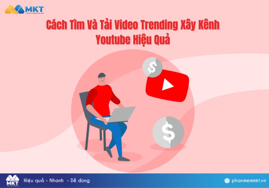 Hướng Dẫn Cách Tìm Và Tải Video Trending Xây Kênh Youtube Hiệu Quả
