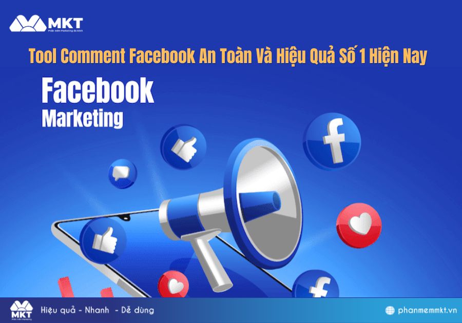 Gợi Ý Tool Comment Facebook An Toàn Và Hiệu Quả Số 1 Hiện Nay