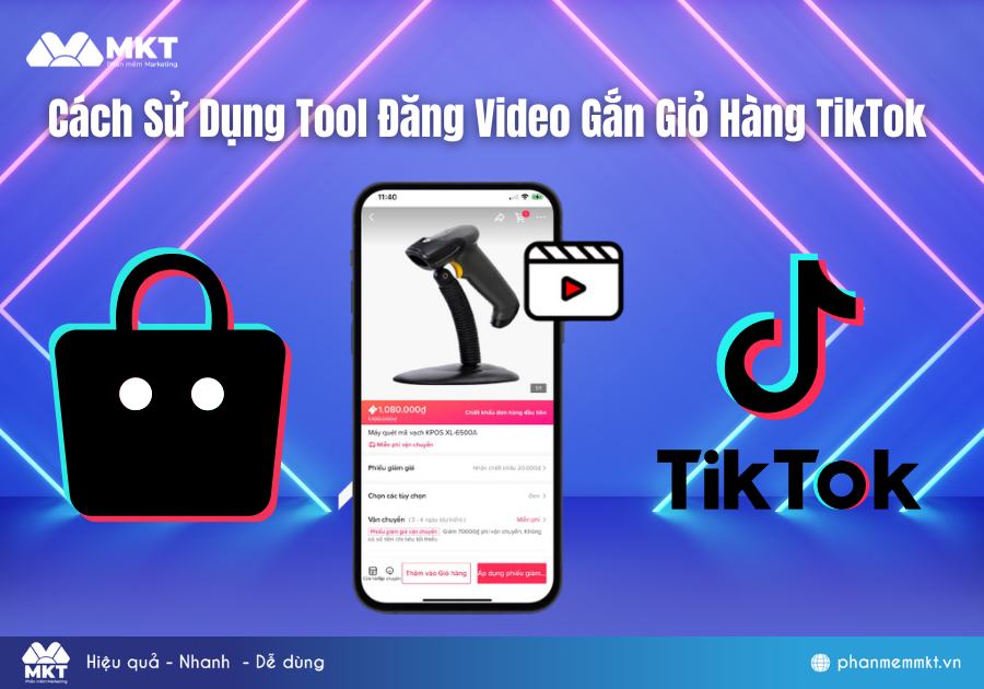 Hướng Dẫn Chi Tiết Cách Sử Dụng Tool Đăng Video Gắn Giỏ Hàng TikTok Hướng Dẫn Chi Tiết Cách Sử Dụng Tool Đăng Video Gắn Giỏ Hàng TikTok