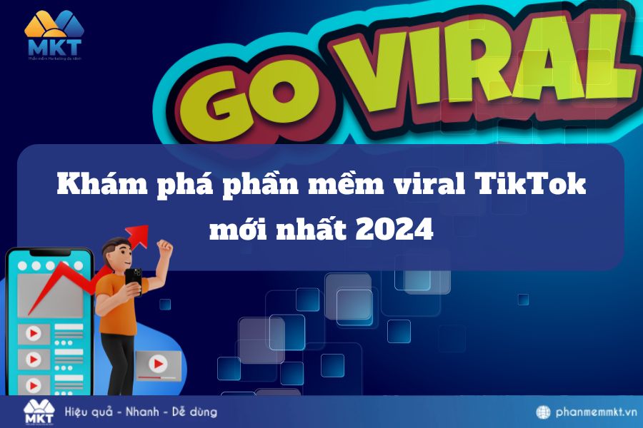 Khám phá phần mềm Viral TikTok mới nhất 2024