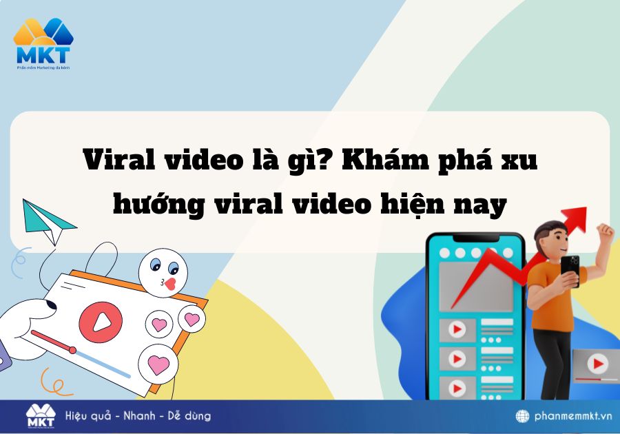 Viral video là gì? Khám phá xu hướng viral video hiện nay