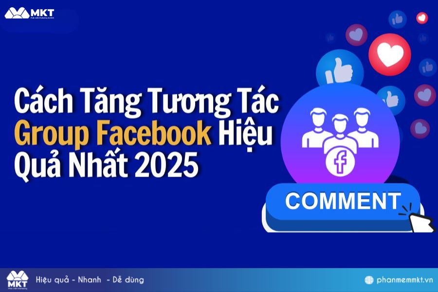 Cách Tăng Tương Tác Group Facebook Nhanh – Hiệu Quả – Bền Vững