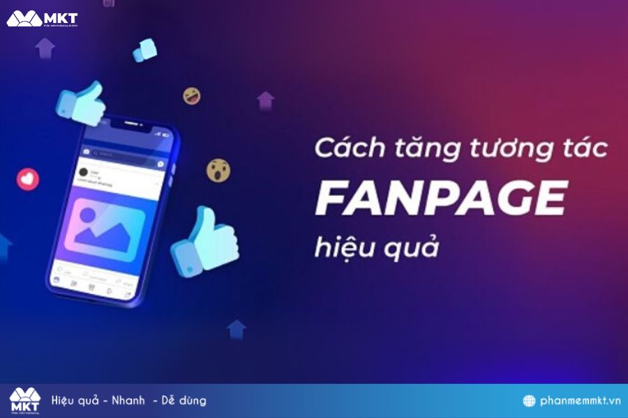Update ngay cách tăng tương tác Fanpage Facebook hiệu quả nhất 2025