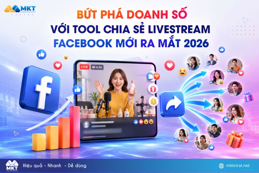 Bứt phá doanh số với tool chia sẻ livestream Facebook mới ra mắt 2026